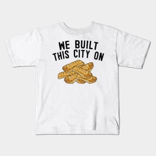 We Built This City On Sausage Rolls Kids T-Shirt